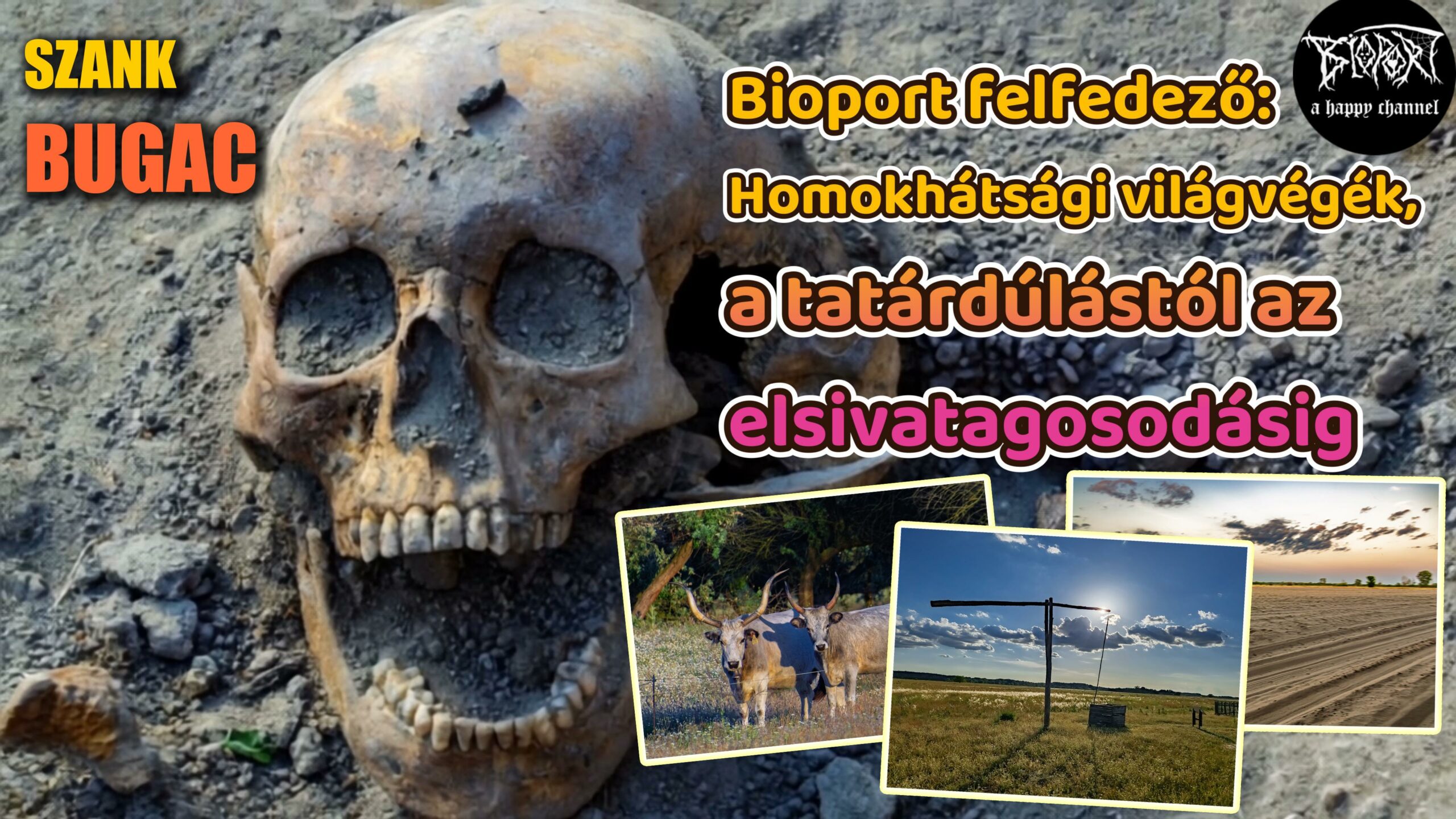 Bioport felfedező: Homokhátsági világvégék, a tatárdúlástól az elsivatagosodásig